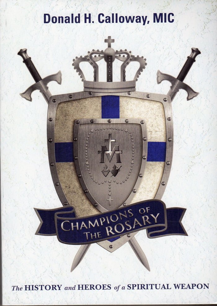 Champions of the Rosary: The History and Heroes of a Spiritual Weapon