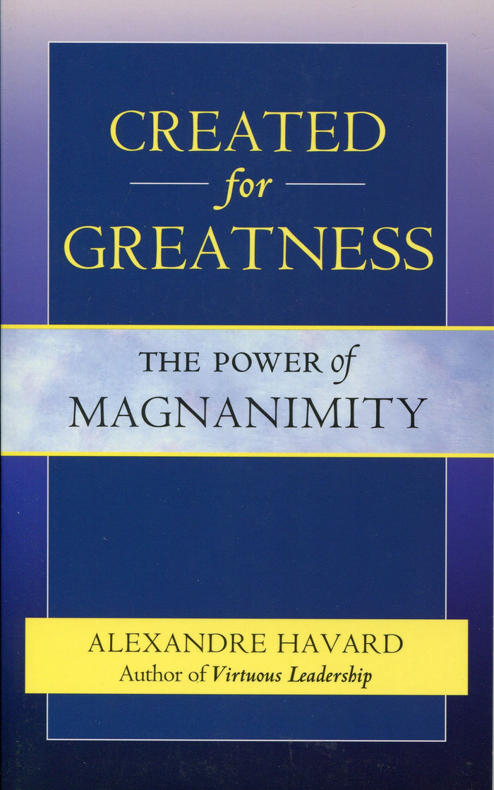 Created For Greatness: THe Power of Magnanimity