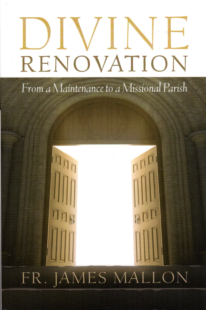 Divine Renovation: From a Maintenance to a Missional Parish