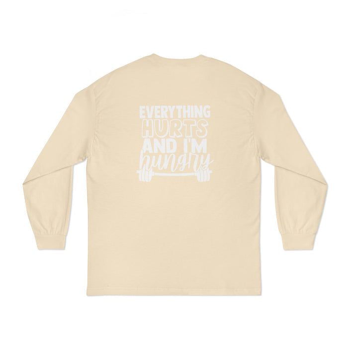 Everything Hurts & I'm Hungry - Unisex Classic Long Sleeve T-Shirt - White Print on Front & Back