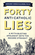 Forty Anti-Catholic Lies