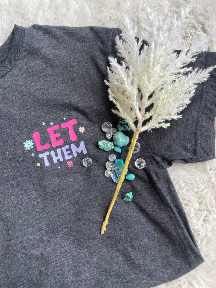 Let Them Colorful Tee