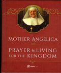 Mother Angelica on Prayer and Living for the Kingdom