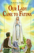 Our Lady Came to Fatima