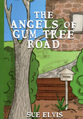 The Angels of Gum Tree Road