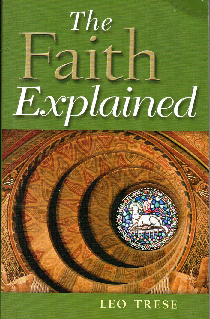 The Faith Explained