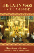 The Latin Mass Explained