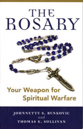 The Rosary: Your Weapon for Spiritual Warfare