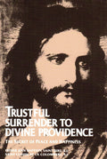 Trustful Surrender To Divine Providence: The Secret Of Peace And Happiness
